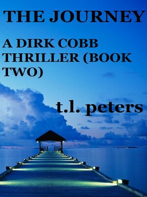 cover image of The Journey, a Dirk Cobb Thriller (Book Two)